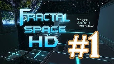 FRACTAL SPACE HD Gameplay Walkthrough Part 1  [Android/iOS] - No Commentary