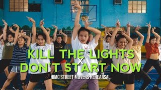 KILL THE LIGHTS x DON'T START NOW - HIMC Street Movers Rehearsal (Kervs Astronomo Choreography)