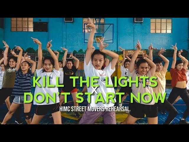 KILL THE LIGHTS x DON'T START NOW - HIMC Street Movers Rehearsal (Kervs Astronomo Choreography)