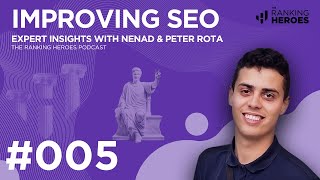 IMPROVING SEO - The Ranking Heroes Podcast: EP 05 - PETER ROTA & NENAD