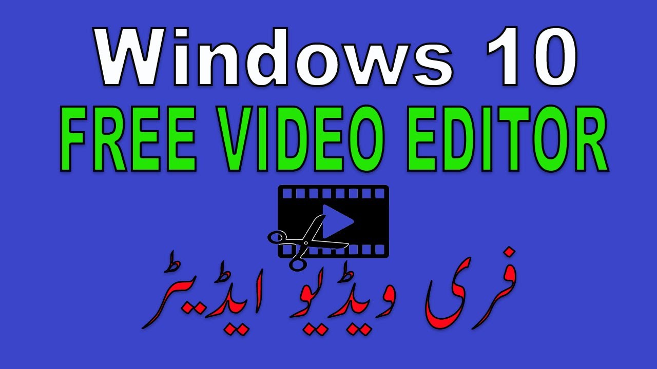 How To Edit Videos Using Windows 10 Free Video Editor Best Video Editor For PC YouTube