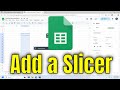 How To Add a Slicer on Google Sheets [Guide]