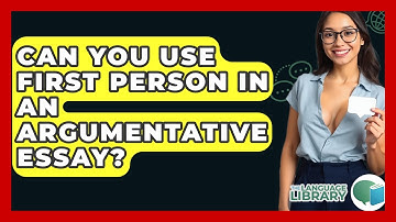 Can You Use First Person In An Argumentative Essay? - The Language Library