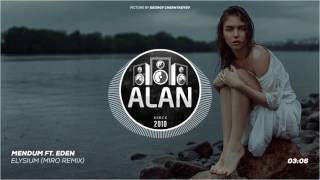Download lagu Mendum Ft. Eden - Elysium (Miro Remix)