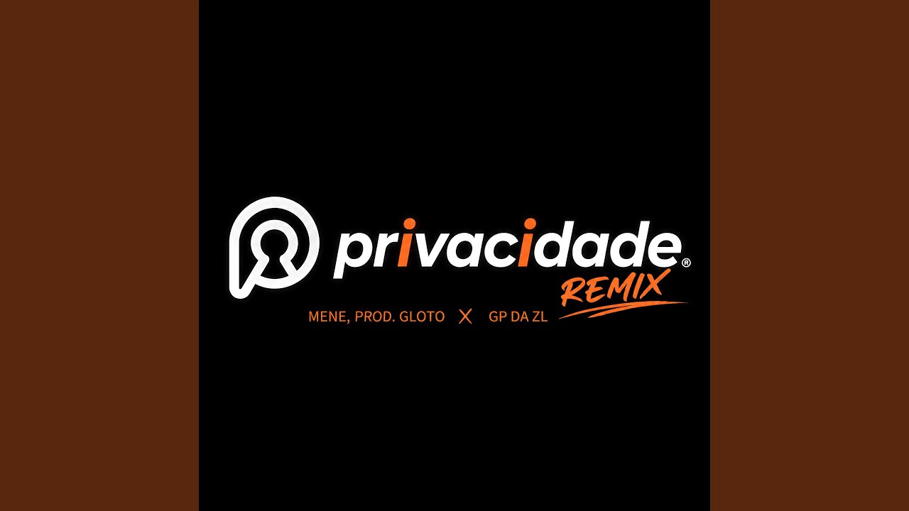 Sleduj Privacidade (Remix) na YouTube Sleduj Privacidade (Remix) na YouTube
