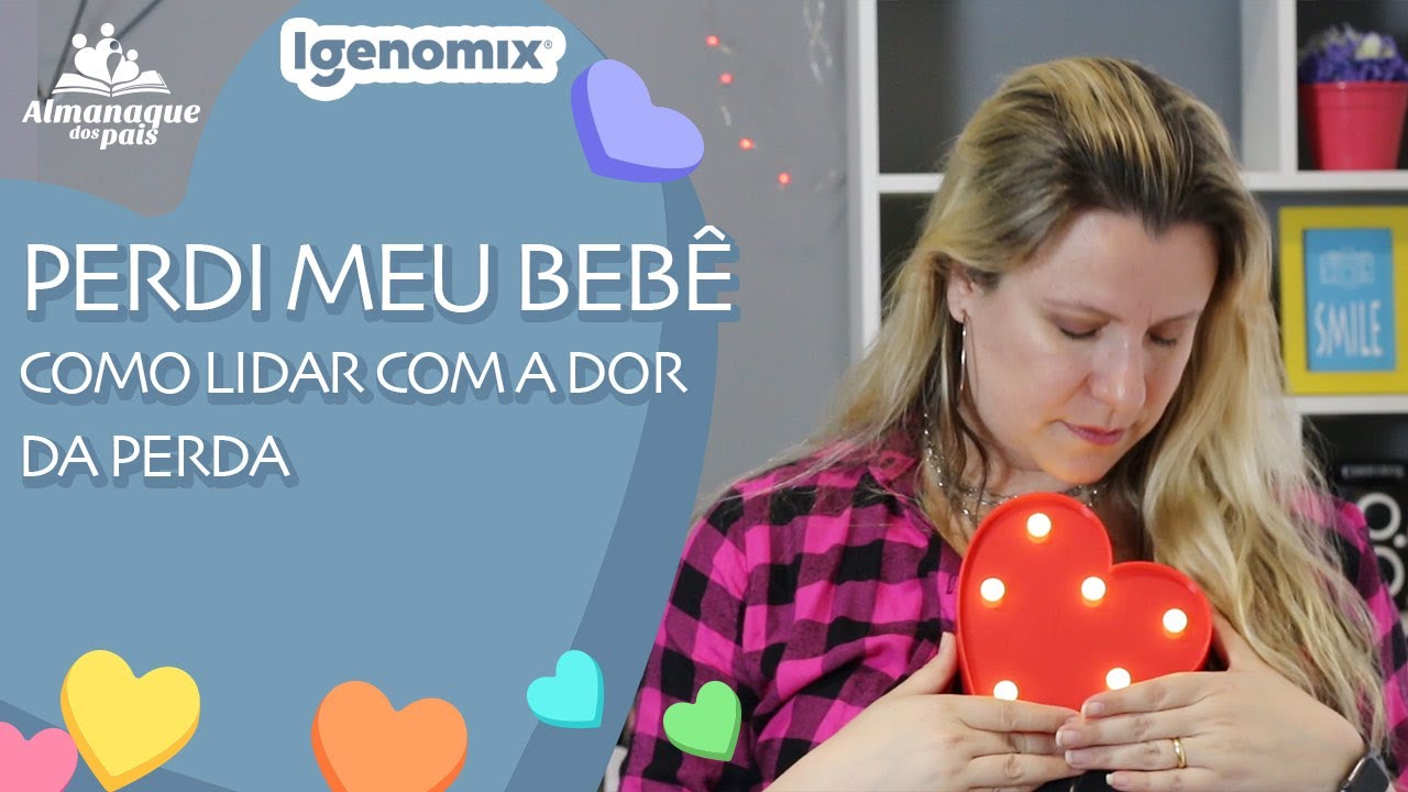 PERDI MEU BEBÊ | Como lidar com sentimento da perda e o medo de uma ...
