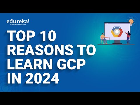 Top 10 Reasons to Learn Google Cloud Platform in 2024 | Google Cloud Architect| Edureka Rewind