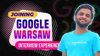 How I Got into Google Warsaw As Software Engineer | Interview EXPERIENCE | Preparation Strategies screenshot 1