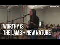 Worthy is the lamb  defender  new nature  spontaneous  upperroom sets