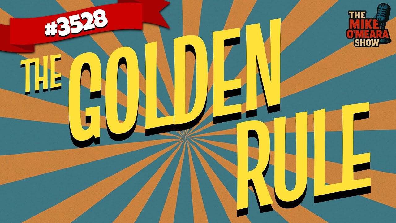 Ep 3528: The Golden Rule