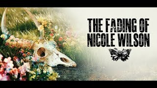 The Fading of Nicole Wilson (видео)