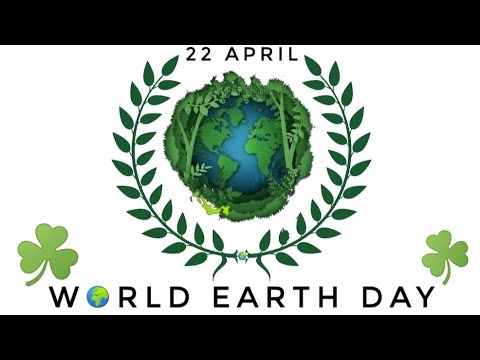 22th April // World Earth Day //વિશ્વપૃથ્વીદિવસ // History // Theme // Invest in Our Planet
