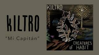 Kiltro - "Mi Capitán" (Official Audio) chords