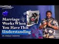 Marriage works when you have this understanding  kingsley okonkwo