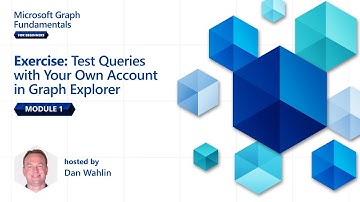 Module 1: Exercise - Test Queries with Your Own Account | Microsoft Graph Fundamentals for Beginners