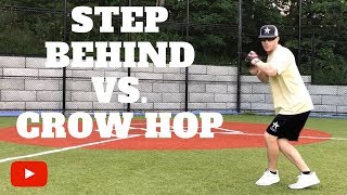 Step Behind vs. Crow Hop