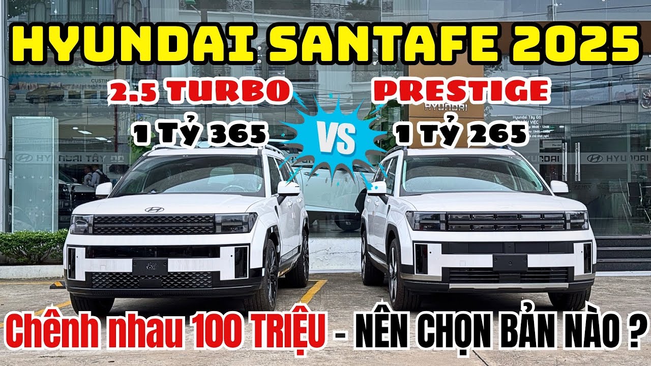 Hyundai SANTAFE 2025 - So sánh Bản Prestige và Bản 2.5 Turbo | Chênh nhau 100 Triệu - Chọn bản nào?