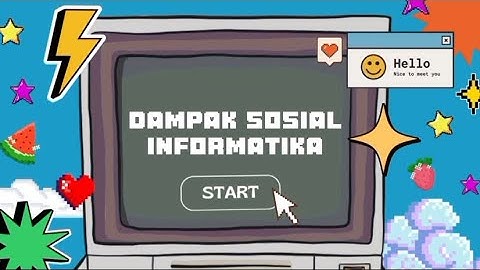 DAMPAK SOSIAL DARI INFORMATIKA || KELAS 8.H || KELOMPOK 4