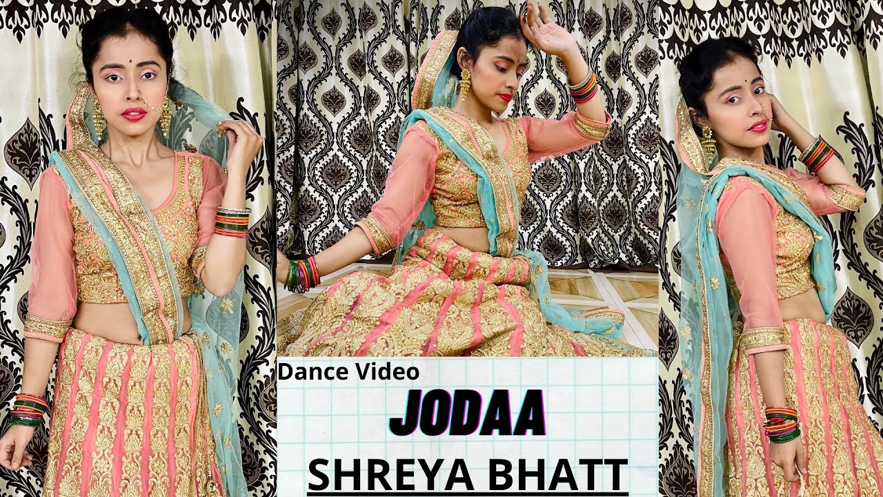 Jodaa Dance Video | Dance Cover By Shreya Bhatt | Best