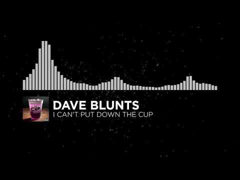 Dave Blunts - I Can't Put Down The Cup - YouTube
