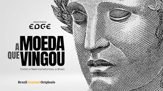 A Moeda Que Vingou – Como o Real Transformou o Brasil [TRAILER] | Brazil Journal Originals