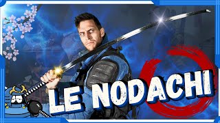 Le NODACHI - L'Arme Suprême des Samouraïs !