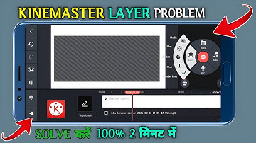 Kinemaster Layer Problem Solve | Kinemaster video layer not supported 100% Solution