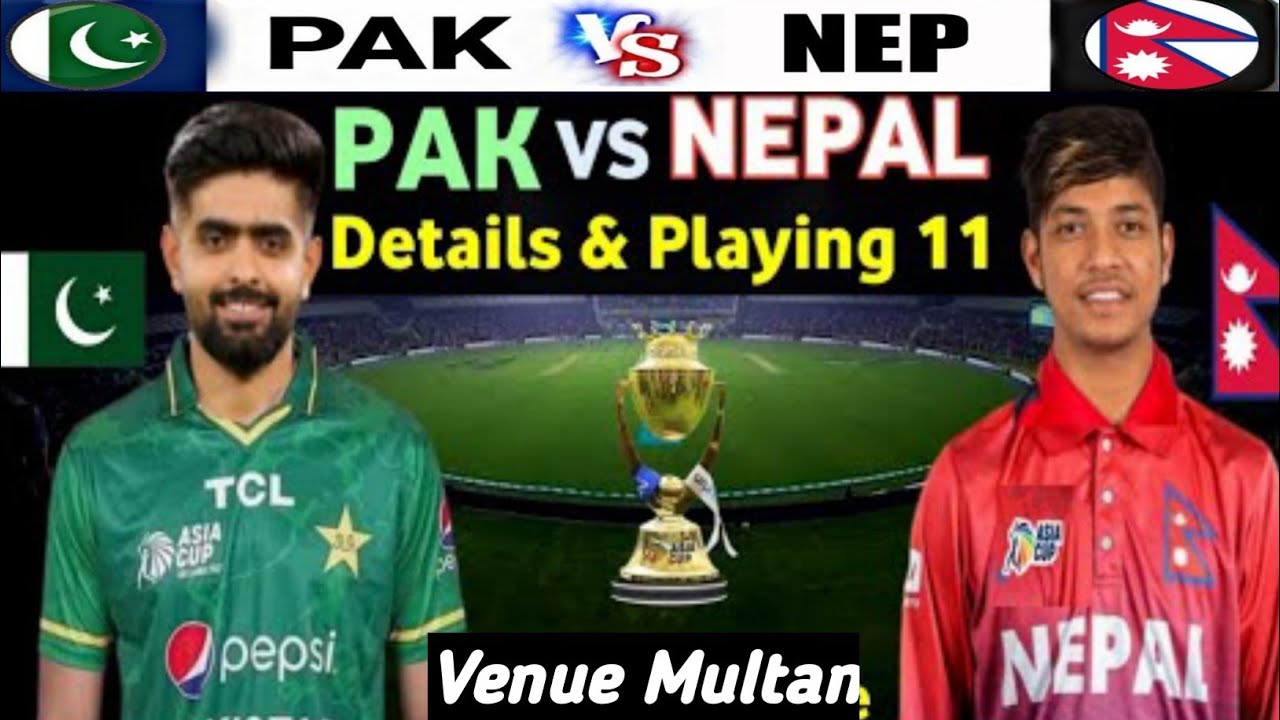 Pakistan vs Nepal Match 2023 | Pakistan  Team Playing 11 vs Nepal Match in Asia Cup | asia cup 2023