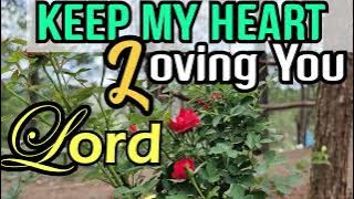 Keep My Heart Loving You God/  Country Gospel Songs With Lyrics