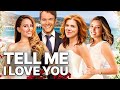 Tell Me I Love You | Romantic Movie | Love Story | Full Movie
