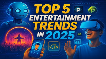 Top 5 Entertainment Trends in 2025 You Can’t Ignore!