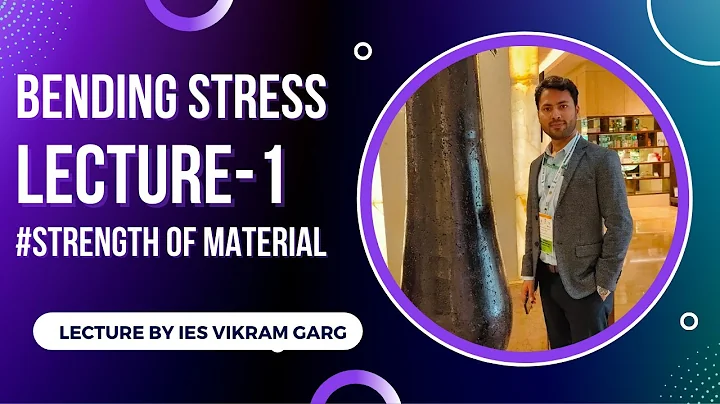Bending Stress/Lecture-1...  Strength of Material/...