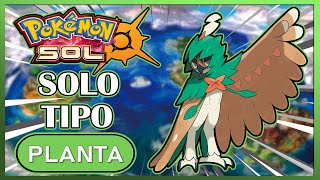 🌿 [RETO POKÉMON] ¿ME PUEDO PASAR POKÉMON SOL SOLO CON POKÉMON DE TIPO PLANTA?