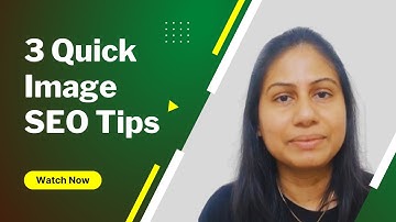 3 Quick Image Optimization Tips | Image SEO Best Practices in 2022 | GrowBlogging