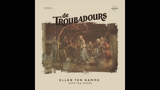 Ellen Ten Damme & De Troubadours - Café Ten Damme (official audio)