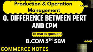 Difference between PERT and CPM explain in detail | production and operation management | Bcom 5th ✅