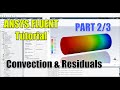 ✅ #Ansys Fluent | Convection Heat transfer &amp; Convergence Criteria | Part 2/3
