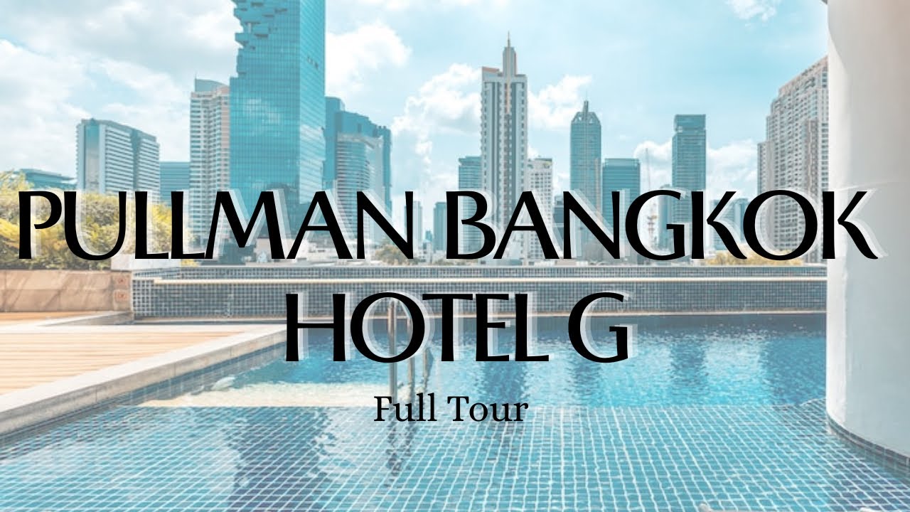 Pullman Bangkok Hotel G | ¿Vale la pena? Hotel de lujo + Tour completo 