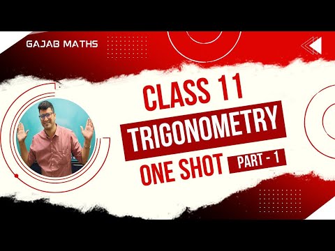 Trigonometry | ONE SHOT Part-1 | Mathematics | | Class 11 | | NCERT ...