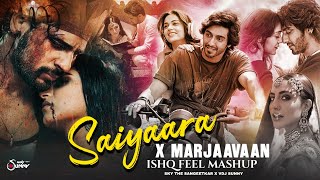 Saiyaara X Marjaavaan X Ishq - Mashup | Faheem Abdullah | Arijit Singh | Jubin Nautiyal | VDJ Sunny