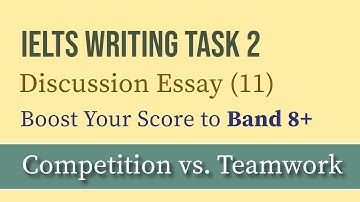 Competitie versus teamwork | IELTS Schrijfopdracht 2 Band 8+ Essay