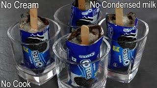 Only 2 Ingredients Oreo popsicle Recipe | Oreo Ice Cream without Cream, Mold and Condensed Milk