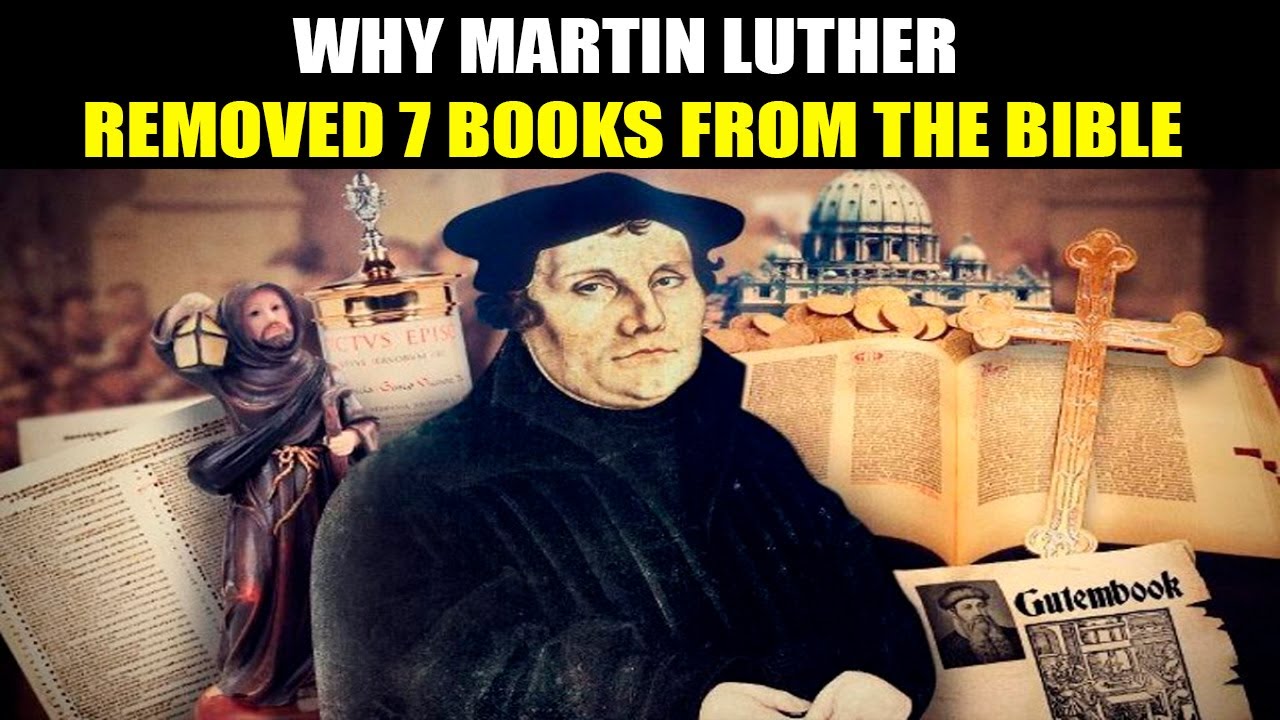 see-why-martin-luther-removed-7-books-from-the-bible-youtube