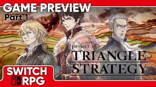 SwitchRPG Previews - Project TRIANGLE STRATEGY Demo - Part 1 - Nintendo Switch Gameplay