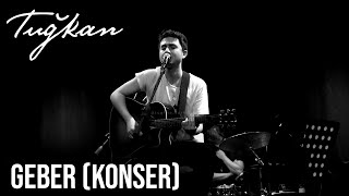 Tuğkan - Geber (Konser)