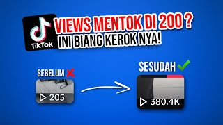 MASALAH NYA ADA DI 4 HAL INI! Cara Mengatasi Views TikTok Mentok di 200