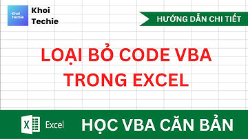 Cách loại bỏ code VBA trong file Excel - Học VBA Căn Bản