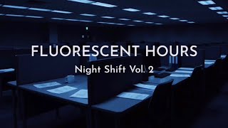 Details Night Shift Vol. 2 — Lofi Beats for Late Work, Coding & Focus | Fluorescent Hours News