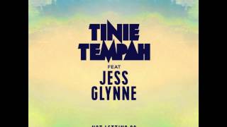 Tinie Tempah Feat. Jess Glynne – Not Letting Go REMIX