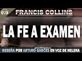 La fe a examen.  Aprendiendo el lenguaje de Dios. 👉Francis Collins -RESEÑA